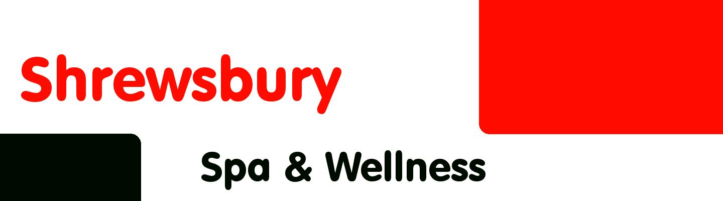 Best spa & wellness in Shrewsbury - Rating & Reviews
